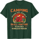 Camping Spend A Small Fortune To live Like A Homeless Person T-Shirt - T-Shirt | Forest