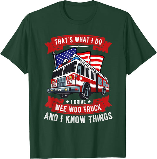 That's What I Do I Drive Wee Woo Truck Gift Funny T-Shirt - T-Shirt | Forest