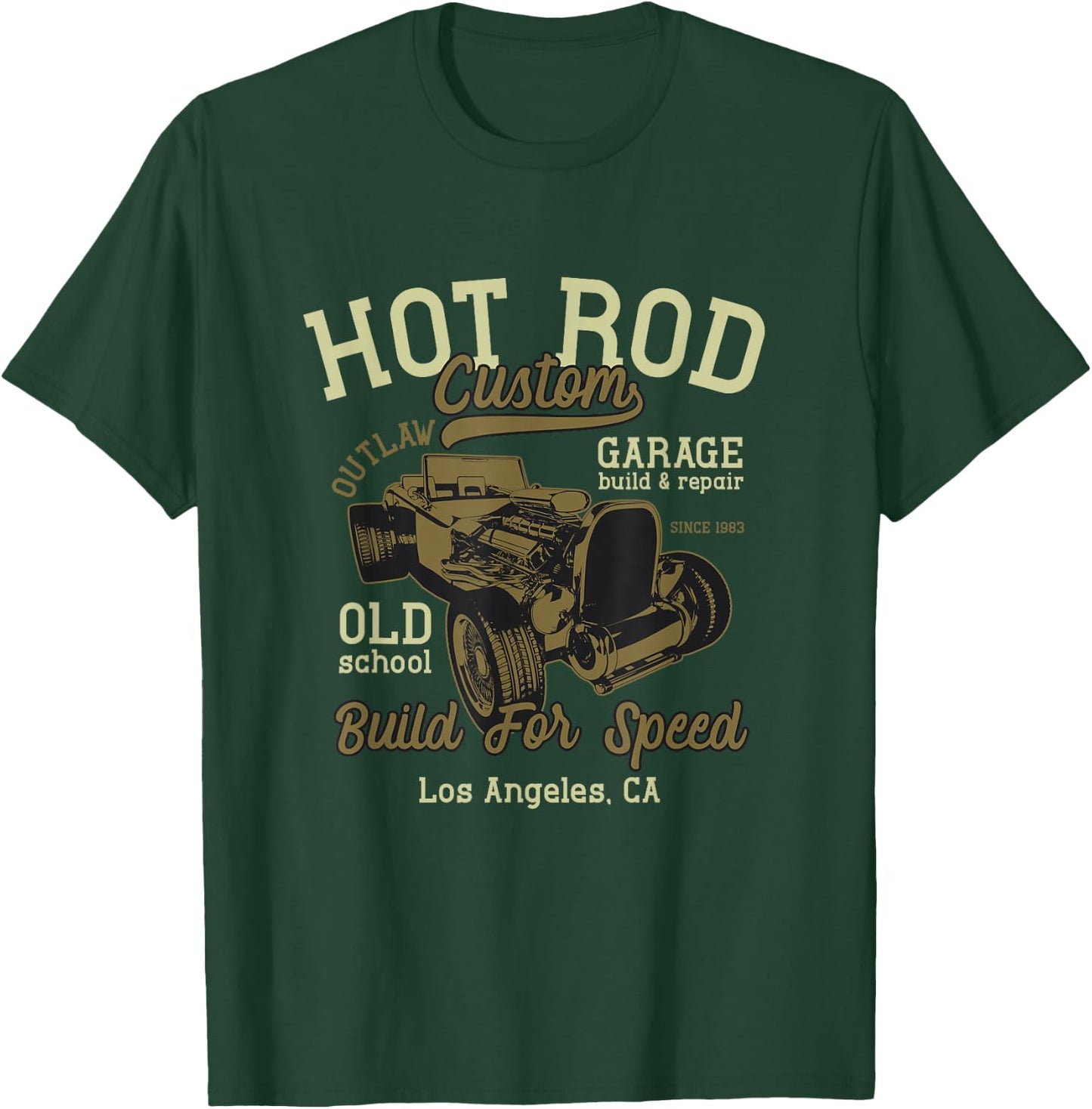 Hot Rod Costum Garage Build And Repair Old School California T-Shirt - T-Shirt | Forest
