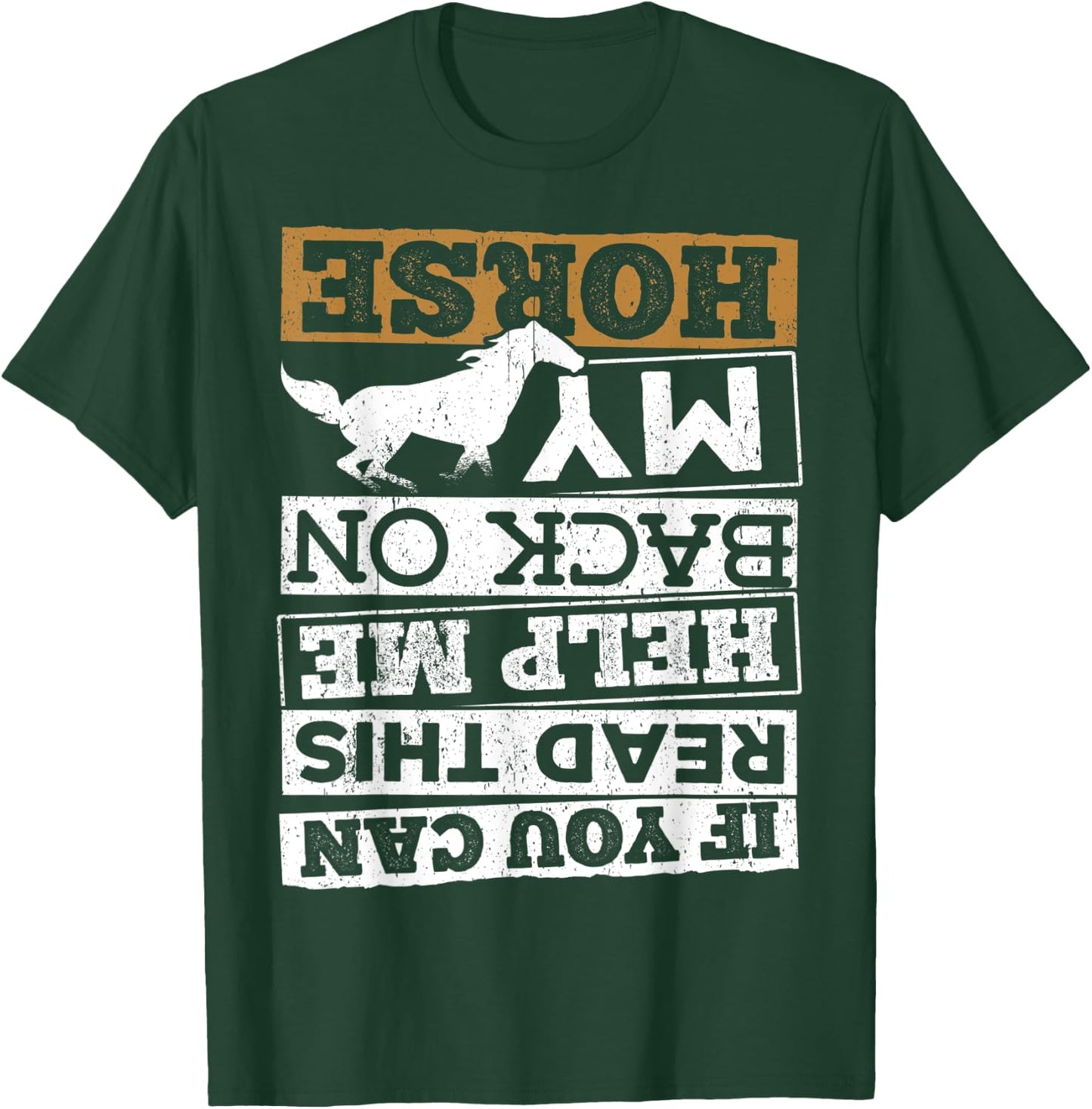 If you can read this help me back on my horse - colt filly T-Shirt - T-Shirt | Forest