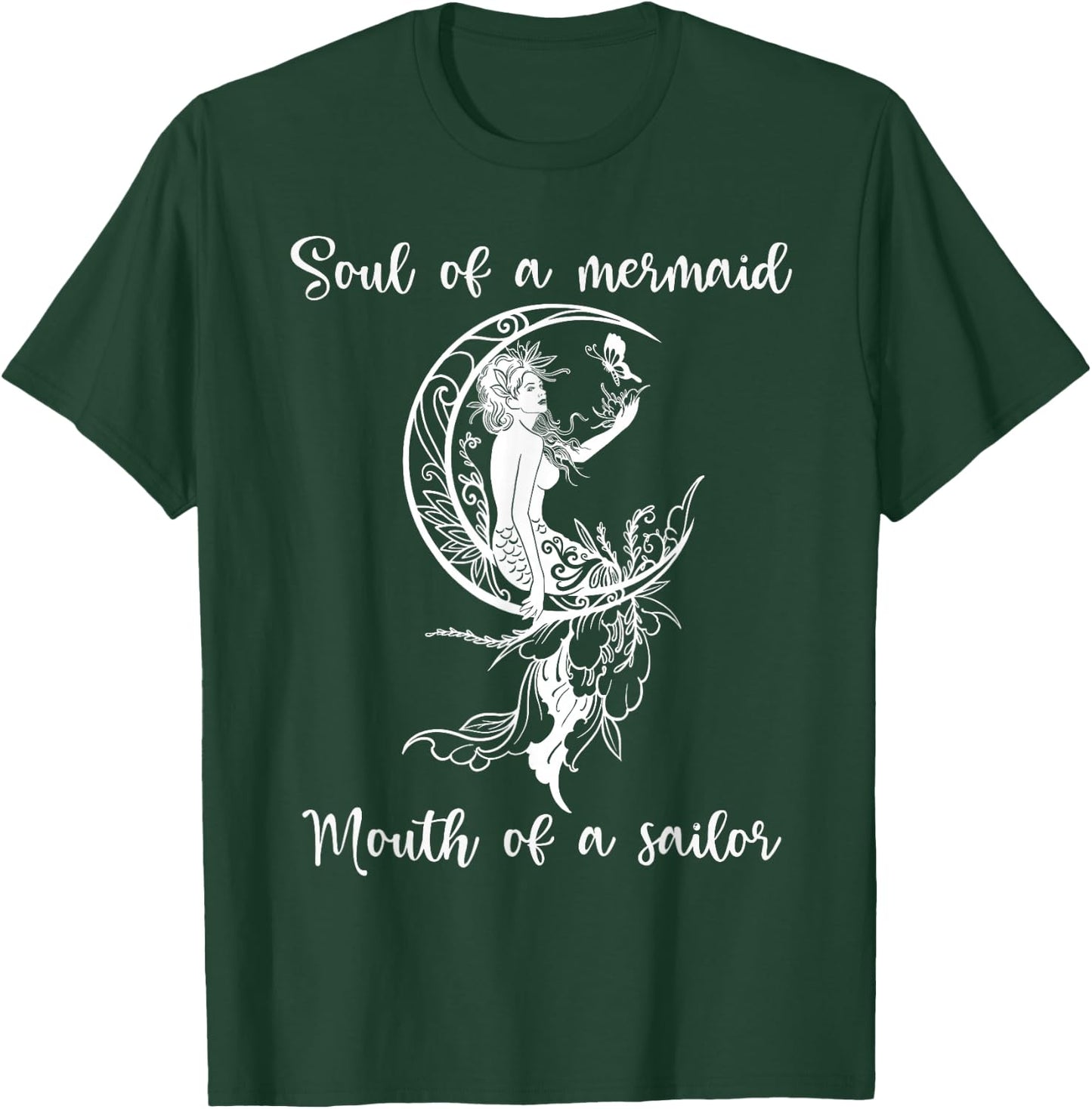 Soul Of A Mermaid Mouth Of Sailor Mermaid Moon And Butterfly T-Shirt - T-Shirt | Forest