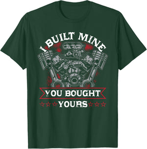 Diesel Mechanic Car Fixing I Built Mine You Built Yours T-Shirt - T-Shirt | Forest