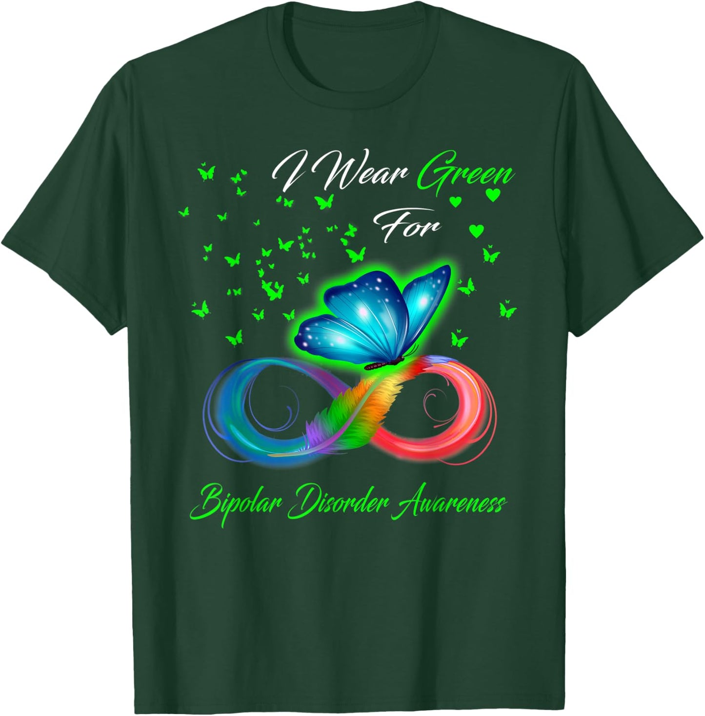 I Wear Green For Bipolar Disorder Awareness T-Shirt - T-Shirt | Forest