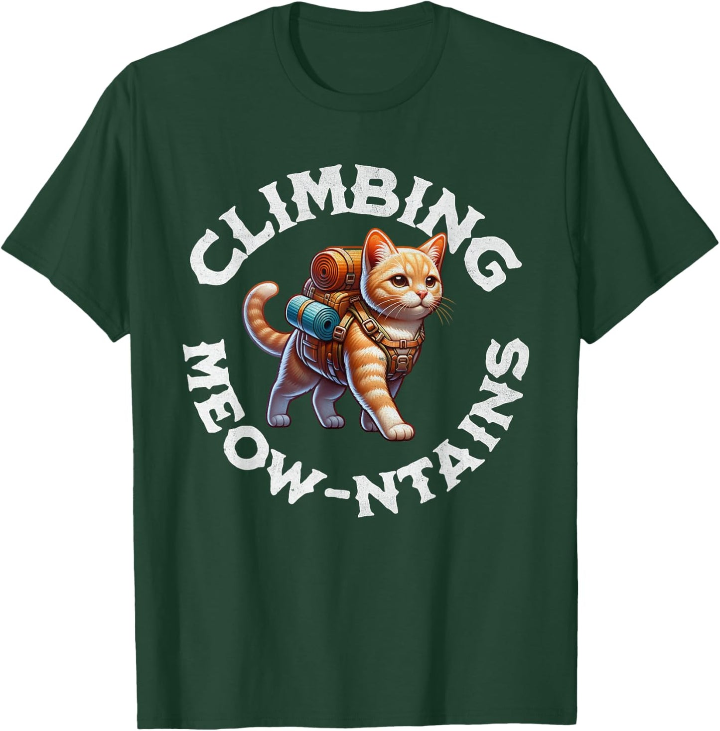 Cat Climbing Mountains Hiking Outdoors Adventure Trekking T-Shirt - T-Shirt | Forest