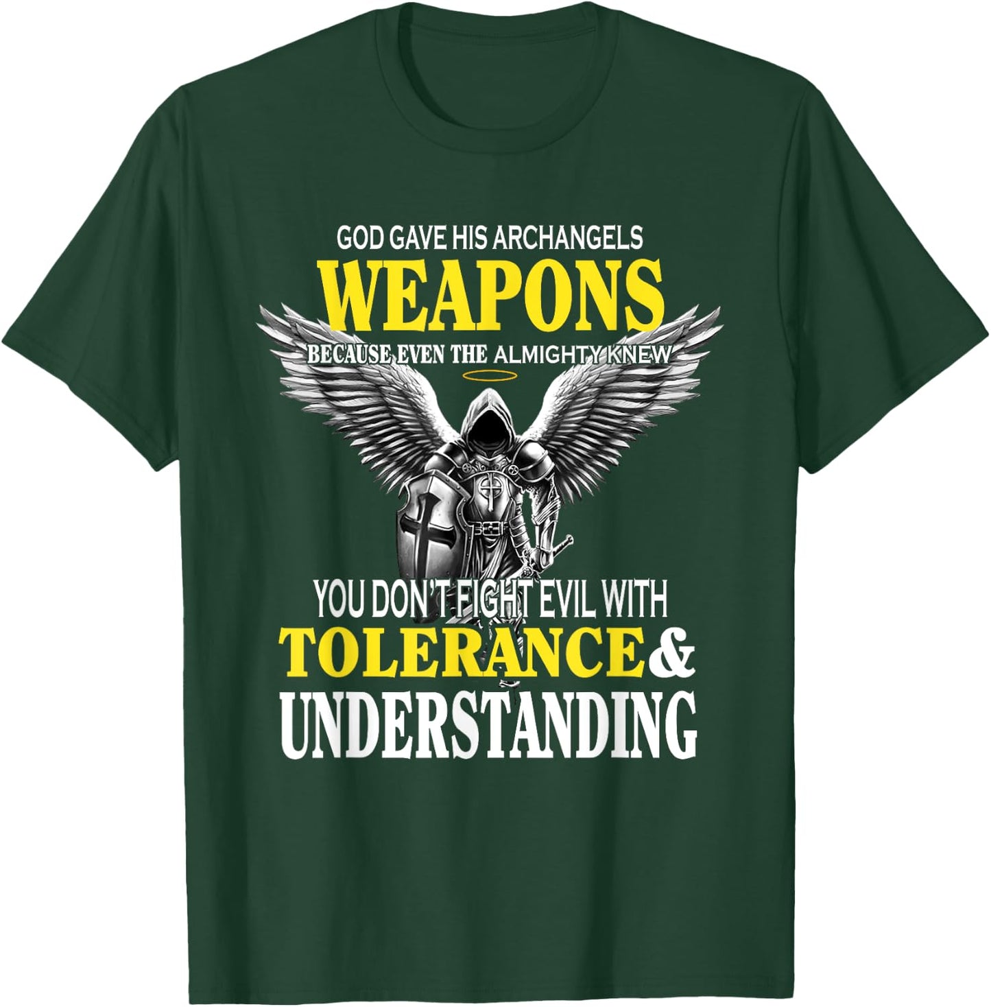 God Gave His Archangels Weapons Because Even The Almighty T-Shirt - T-Shirt | Forest
