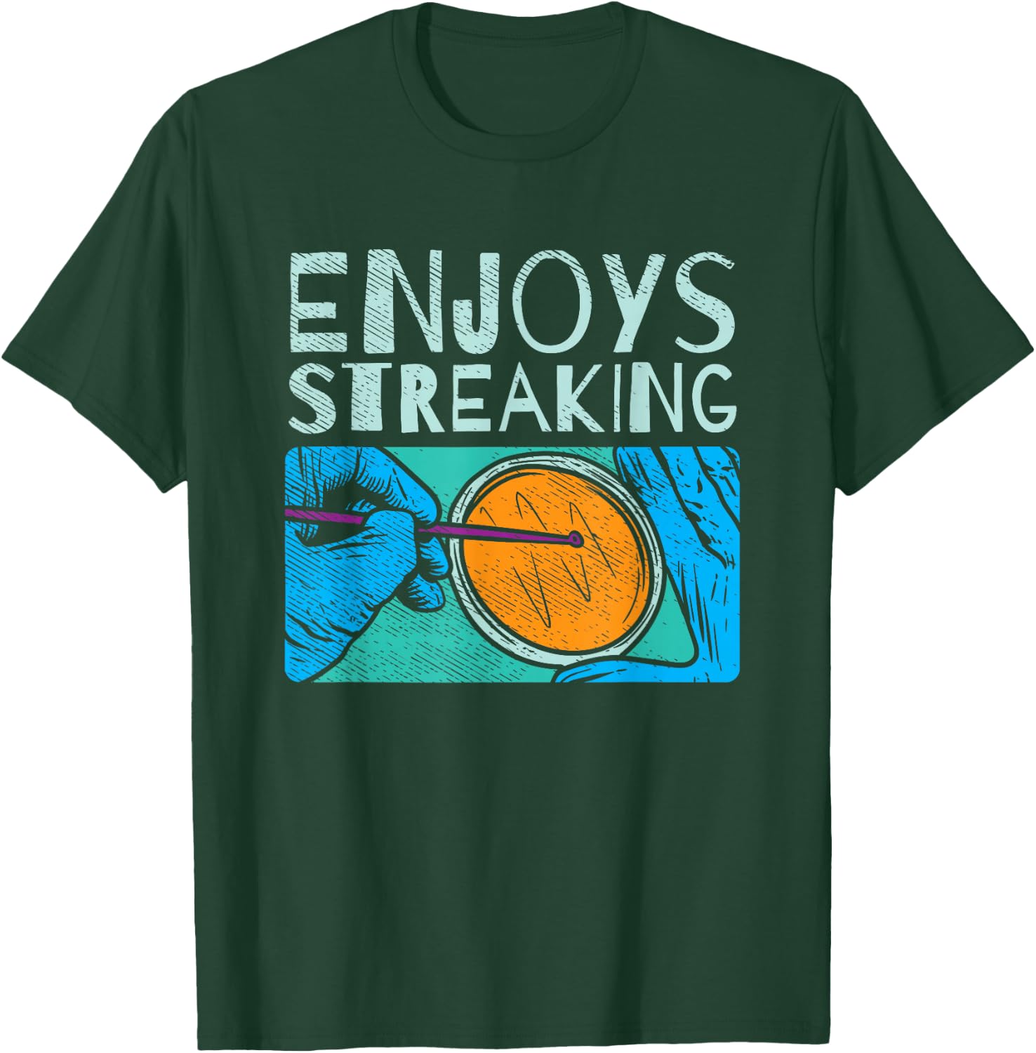 Enjoys Streaking for Microbiology T-Shirt - T-Shirt | Forest