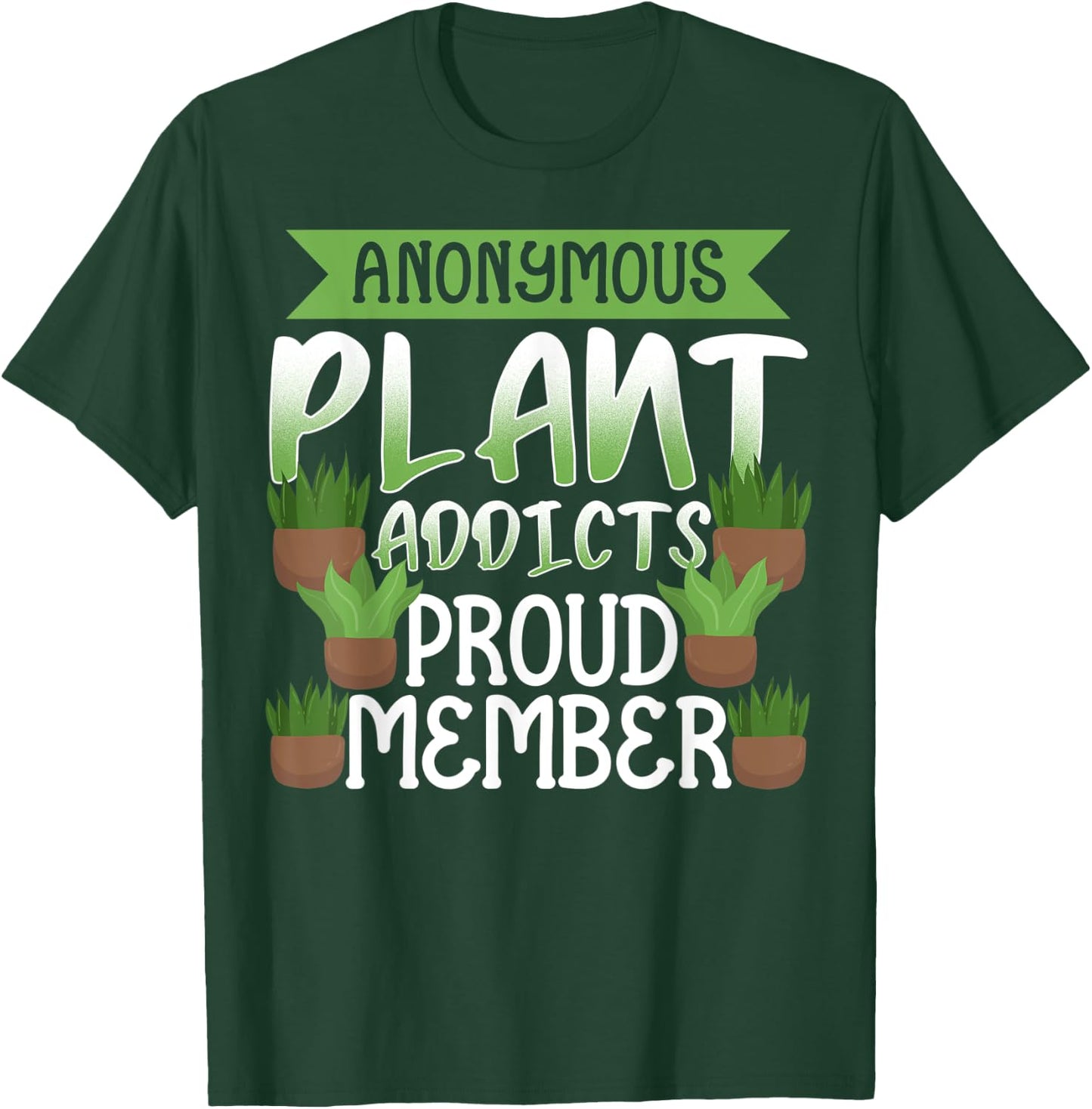 Anonymous plant addicts - funny gardening gardener gift T-Shirt - T-Shirt | Forest