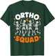 Ortho Squad Skeleton Halloween Orthopedic Nurse RN T-Shirt - T-Shirt | Forest