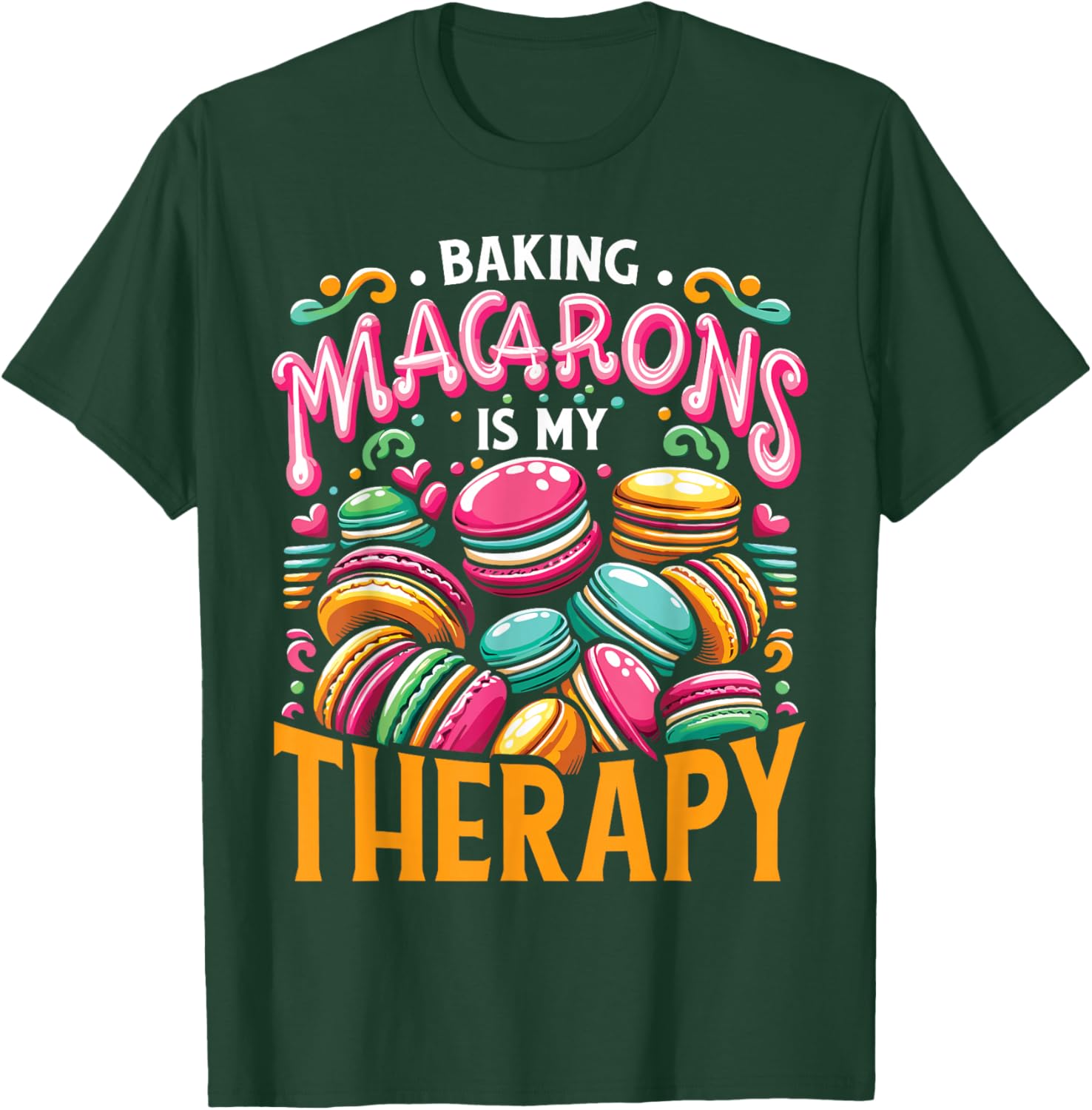 French Macaroon Macaron Lover Baking T-Shirt - T-Shirt | Forest