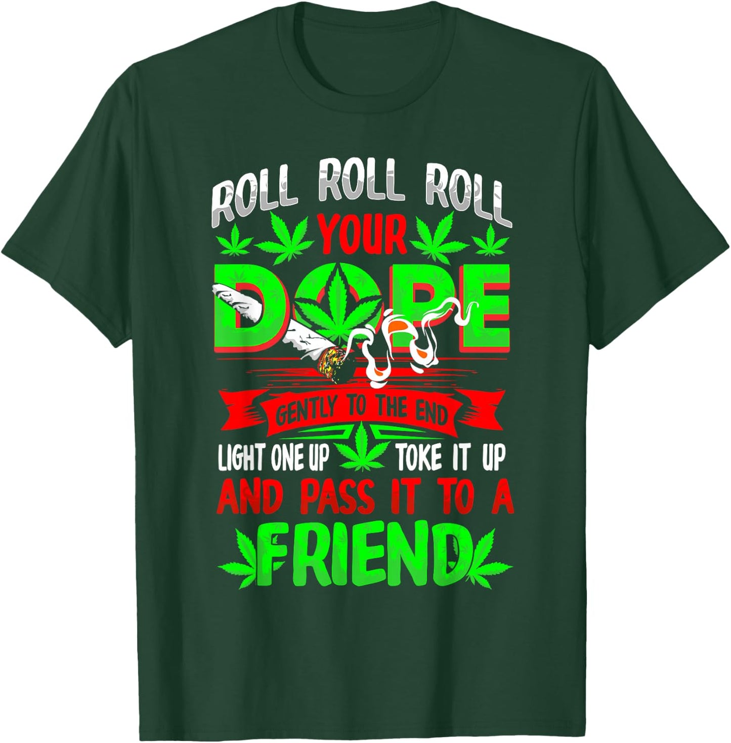 Funny Weed Pot Lover Roll Joint Friend Smoking Marijuana Short Sleeve T-Shirt - T-Shirt | Forest