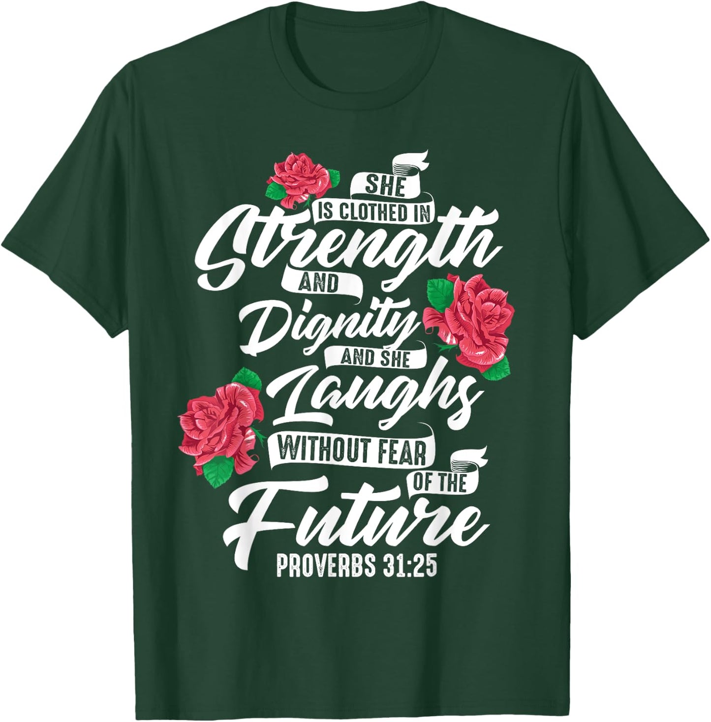 Cool She Is Clothed In Strength And Dignity Gift T-Shirt - T-Shirt | Forest