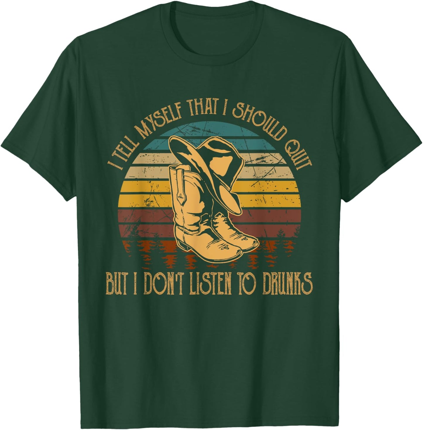 I Tell Myself That I Should Quit But I Do not...Drunks T-Shirt - T-Shirt | Forest