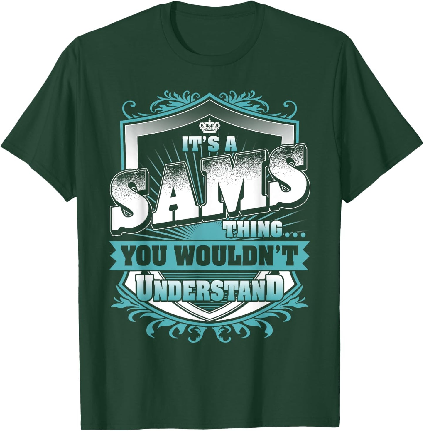It's A SAMS Thing You Wouldn't Understand Name Vintage T-Shirt - T-Shirt | Forest