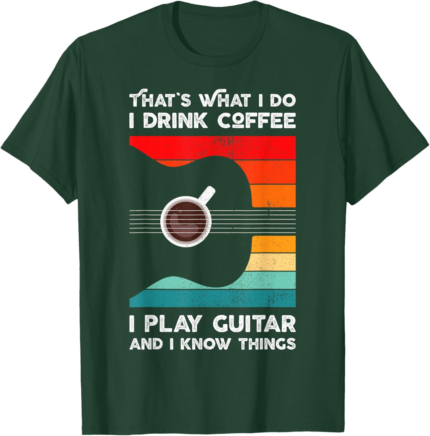 That's What I Do I Drink Coffee I Play Guitar Retro Style T-Shirt - T-Shirt | Forest