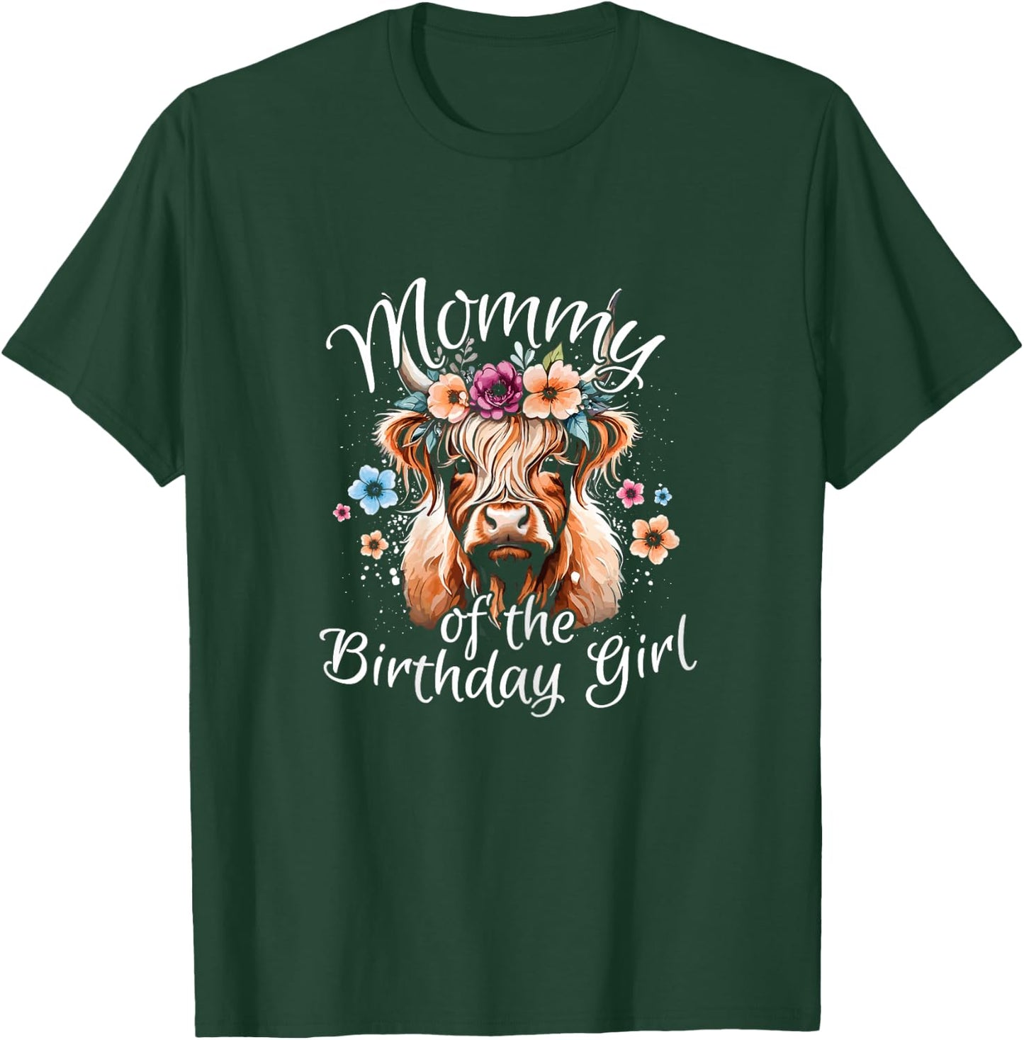 Mommy Of The Birthday Girl Highland Cow T-Shirt - T-Shirt | Forest