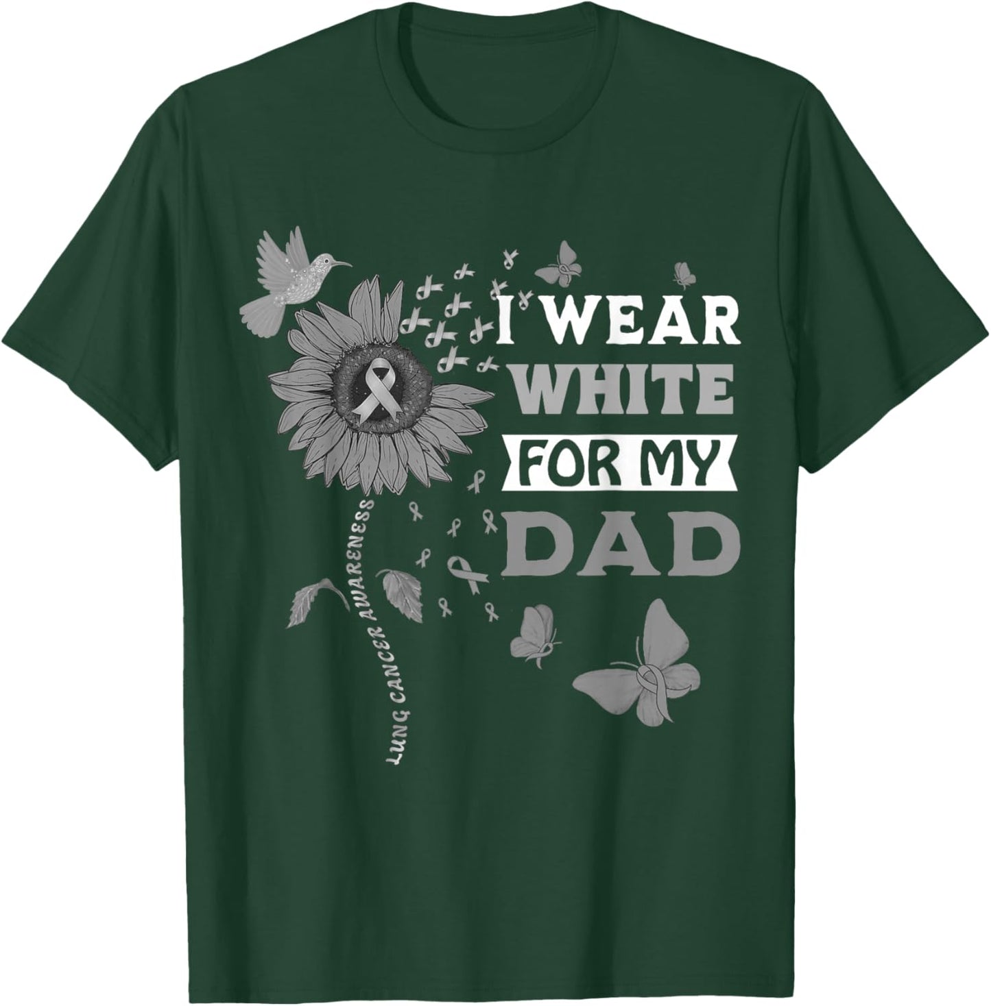I Wear White For My Dad Lung Cancer Awareness Sunflower T-Shirt - T-Shirt | Forest