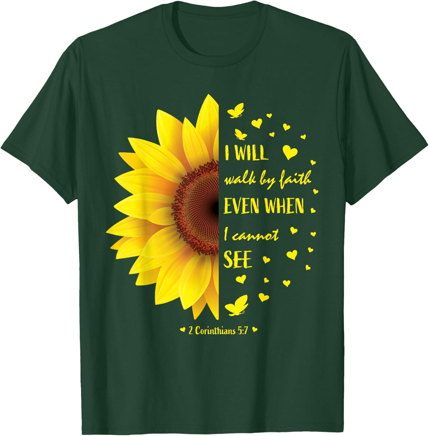 Walk by Faith Not By Sight Christian Religious Sunflower T-Shirt - T-Shirt | Forest