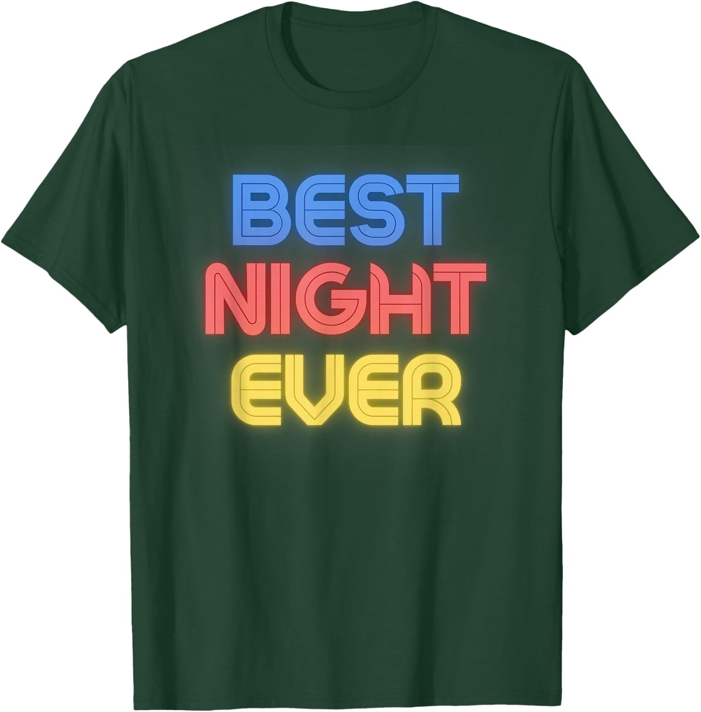 Best Night Ever - Funny Night Name Night T-Shirt - T-Shirt | Forest