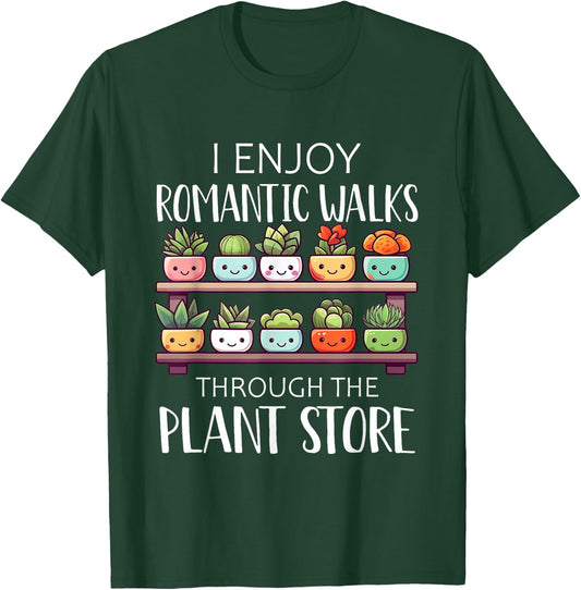 Plant Shirt Funny Romantic Walks Gardening Plants Lover Gift T-Shirt - T-Shirt | Forest