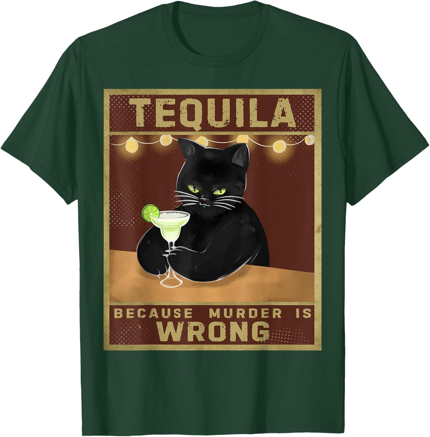 Tequila Because Murder is Wrong Alcohol Cat T-Shirt - T-Shirt | Forest