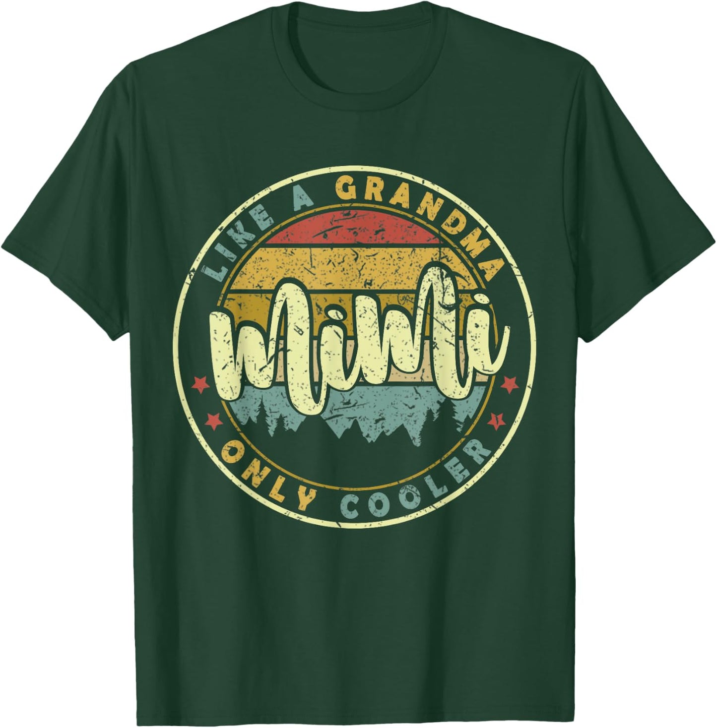 Mimi Like A Grandma Only Cooler Cute Mothers Day T-Shirt - T-Shirt | Forest