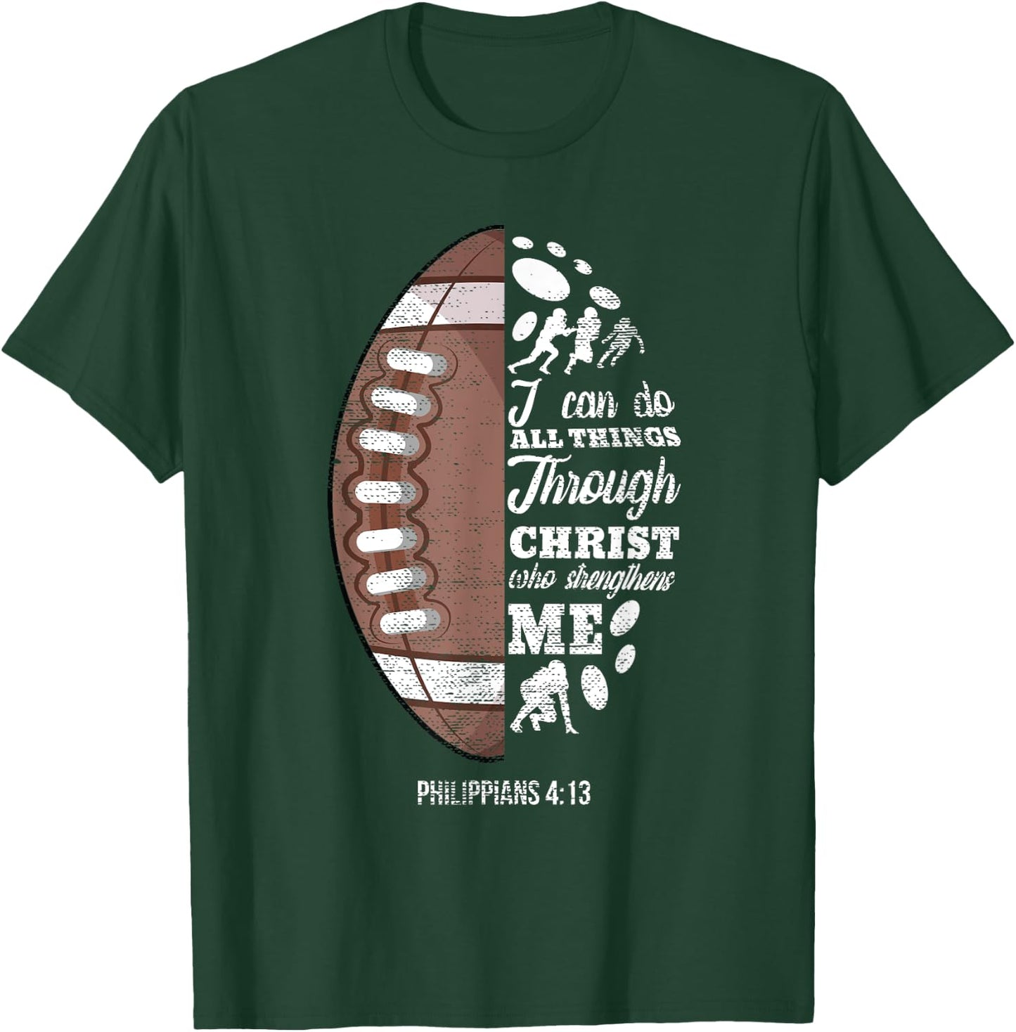 Philippians 4:13 Christian Football Funny Bible Verse Gift T-Shirt - T-Shirt | Forest