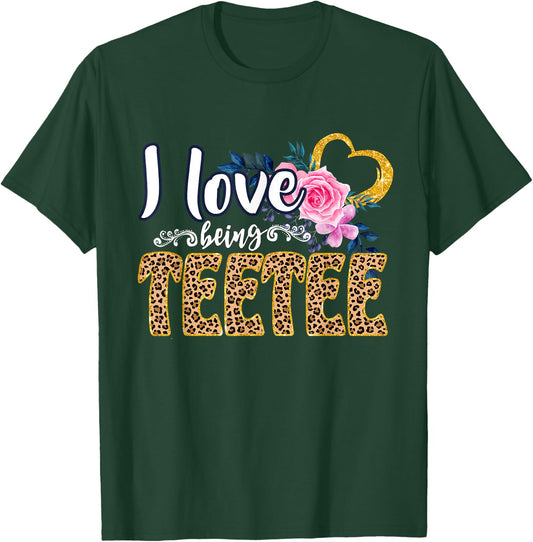 I Love Being TEETEE Shirt, Leopard Shirt, Grandma for Gifts T-Shirt - T-Shirt | Forest