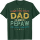 I Have Two Titles Dad And Pepaw Funny Fathers Day Gift T-Shirt - T-Shirt | Forest