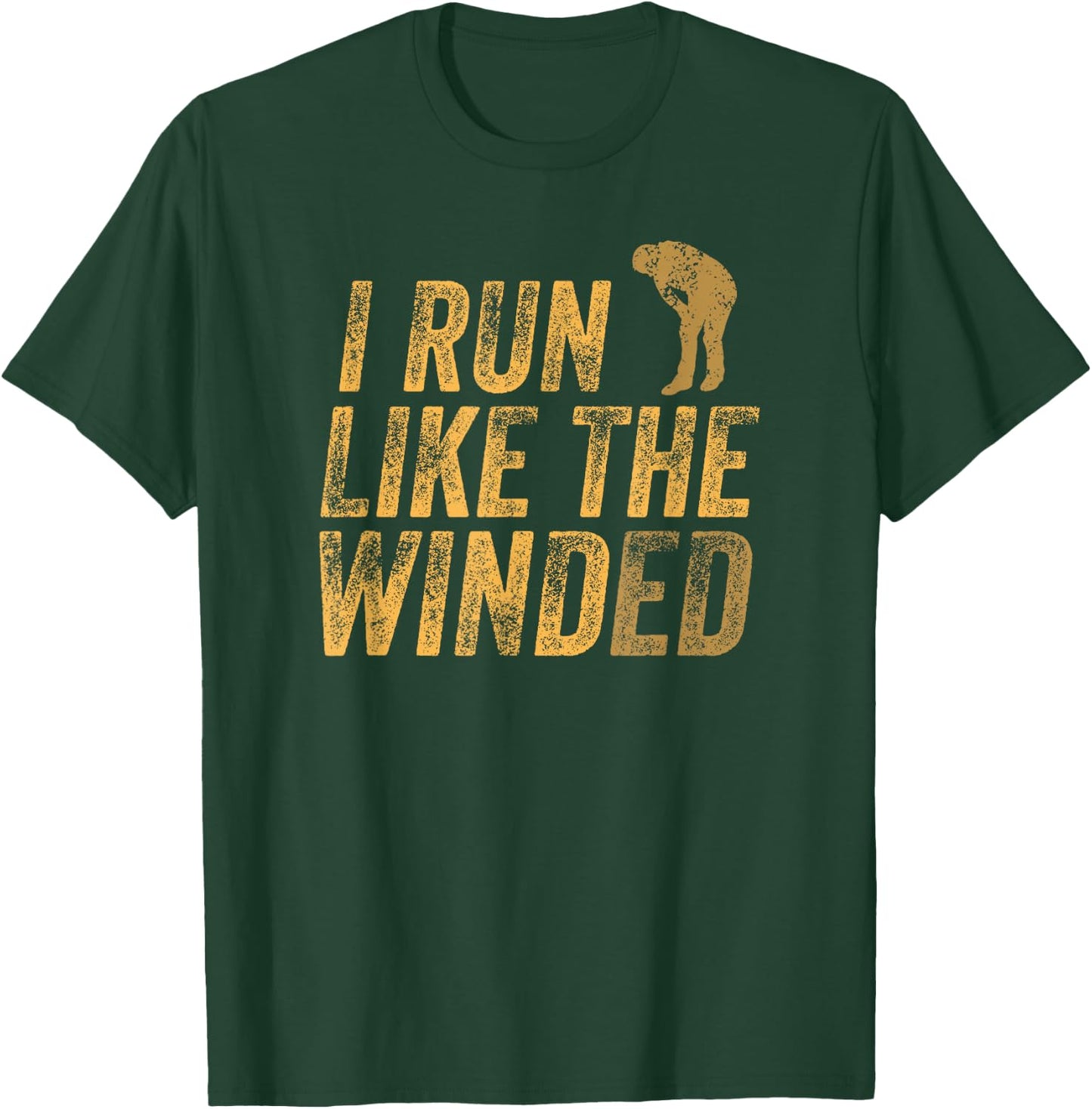 I Run Like The Winded Funny 5K Marathon Motivational Runner T-Shirt - T-Shirt | Forest