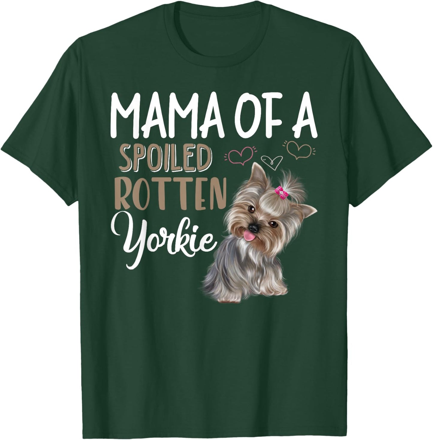 Yorkie Dog Shirt - Yorkie Mom, Dog Lover Gift T-Shirt - T-Shirt | Forest