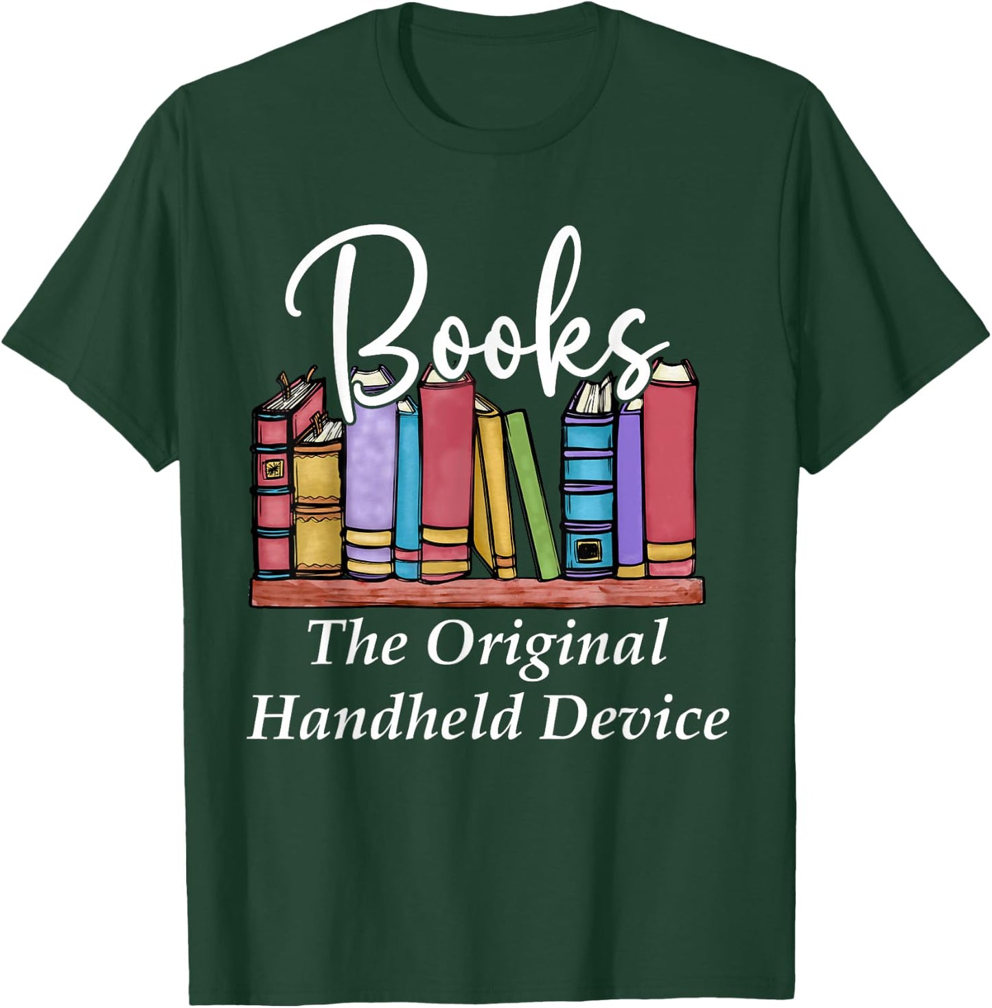 Books The Original Handheld Device Book Librarian T-Shirt - T-Shirt | Forest