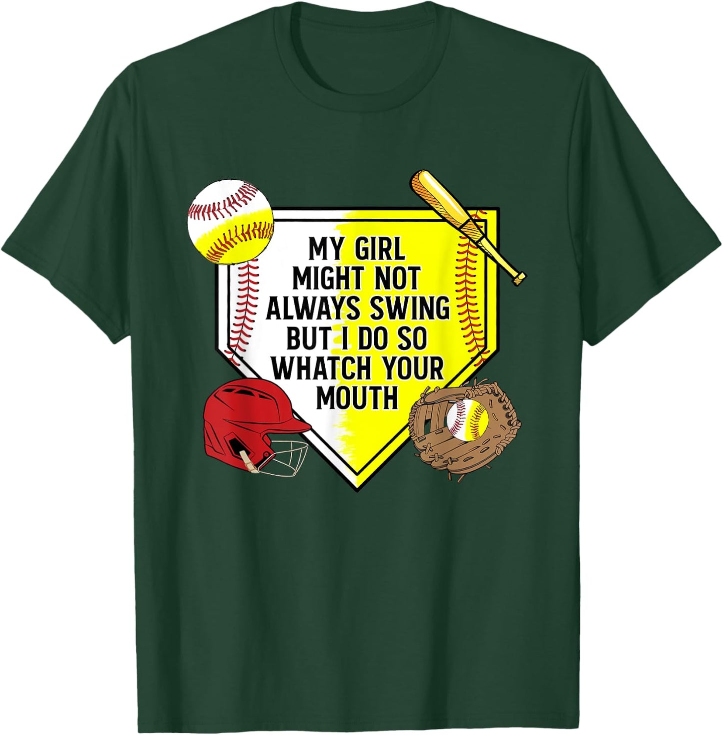 My Girl Might Not Always Swing But I Do So Watch Your Mouth T-Shirt - T-Shirt | Forest