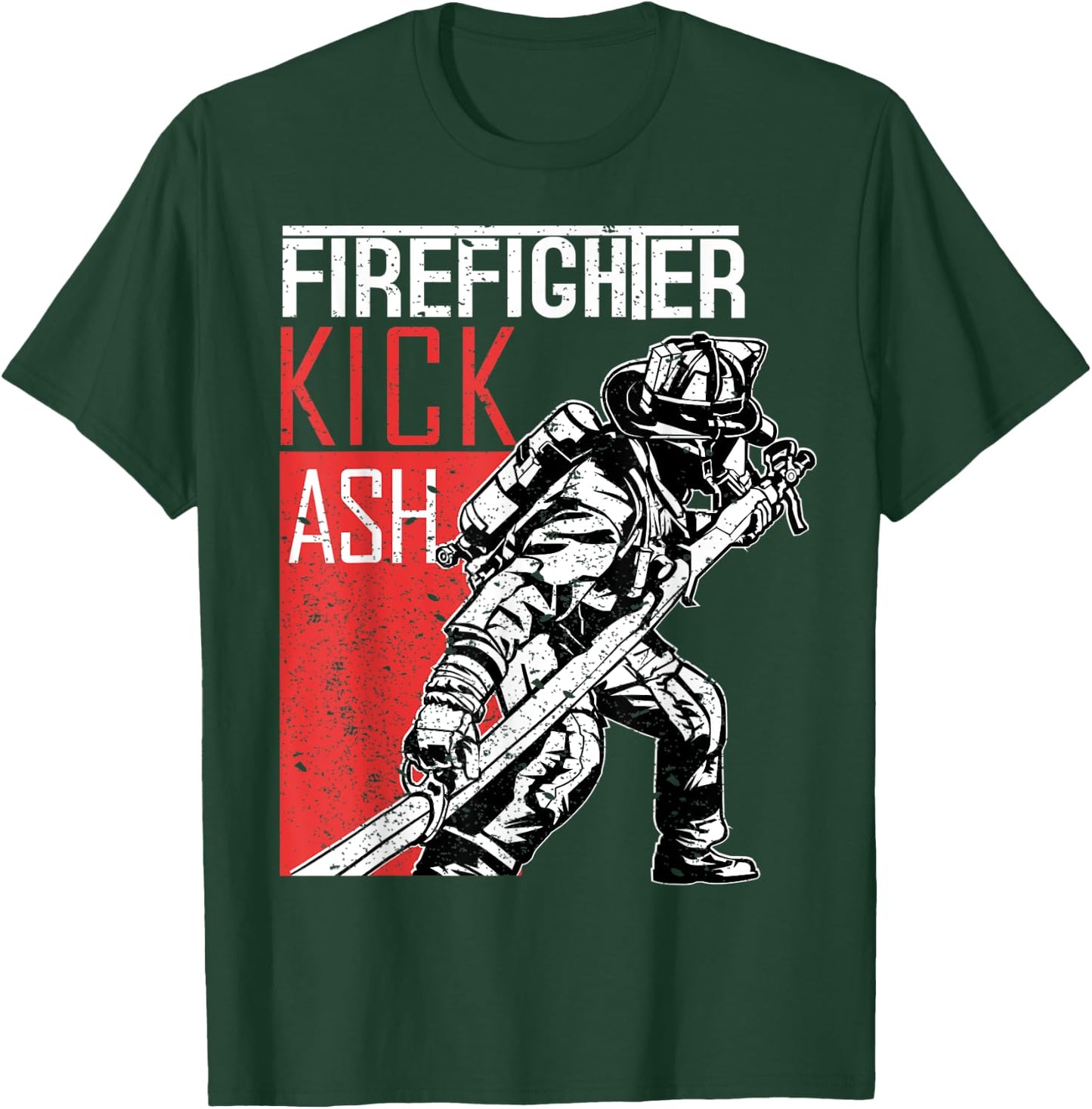 Firefighter Kick Ash Fireman T-Shirt - T-Shirt | Forest