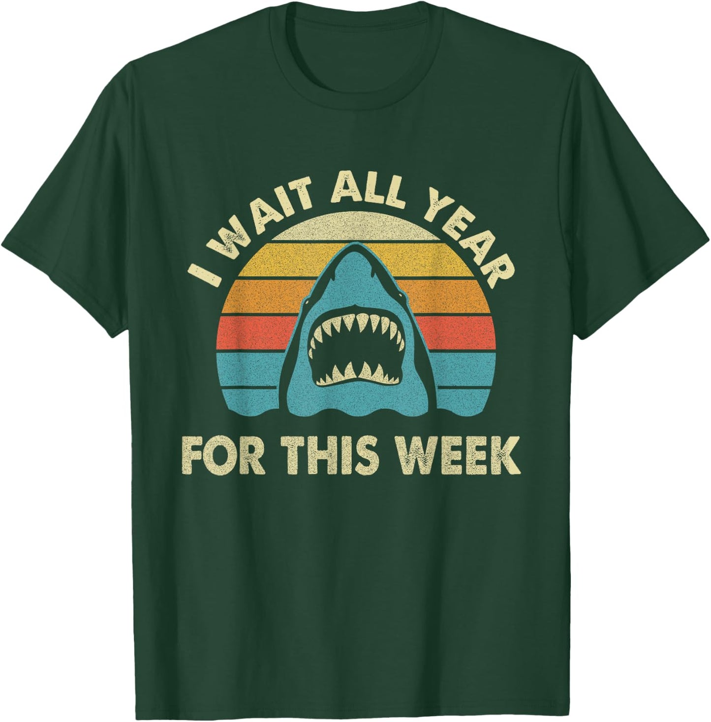 I Wait All Year For This Week - Shark Lover Ocean Wildlife T-Shirt - T-Shirt | Forest