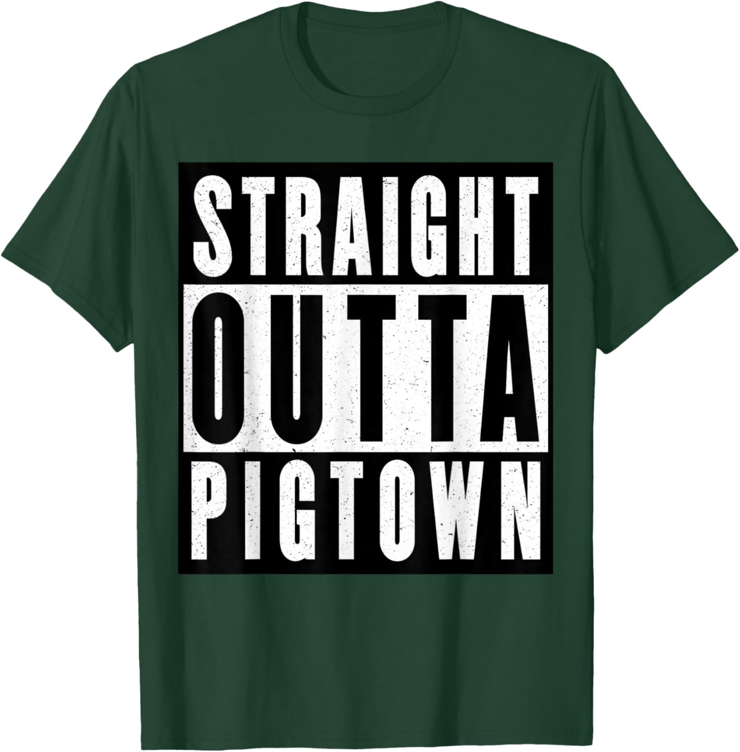 Straight Outta Pigtown T-Shirt - T-Shirt | Forest