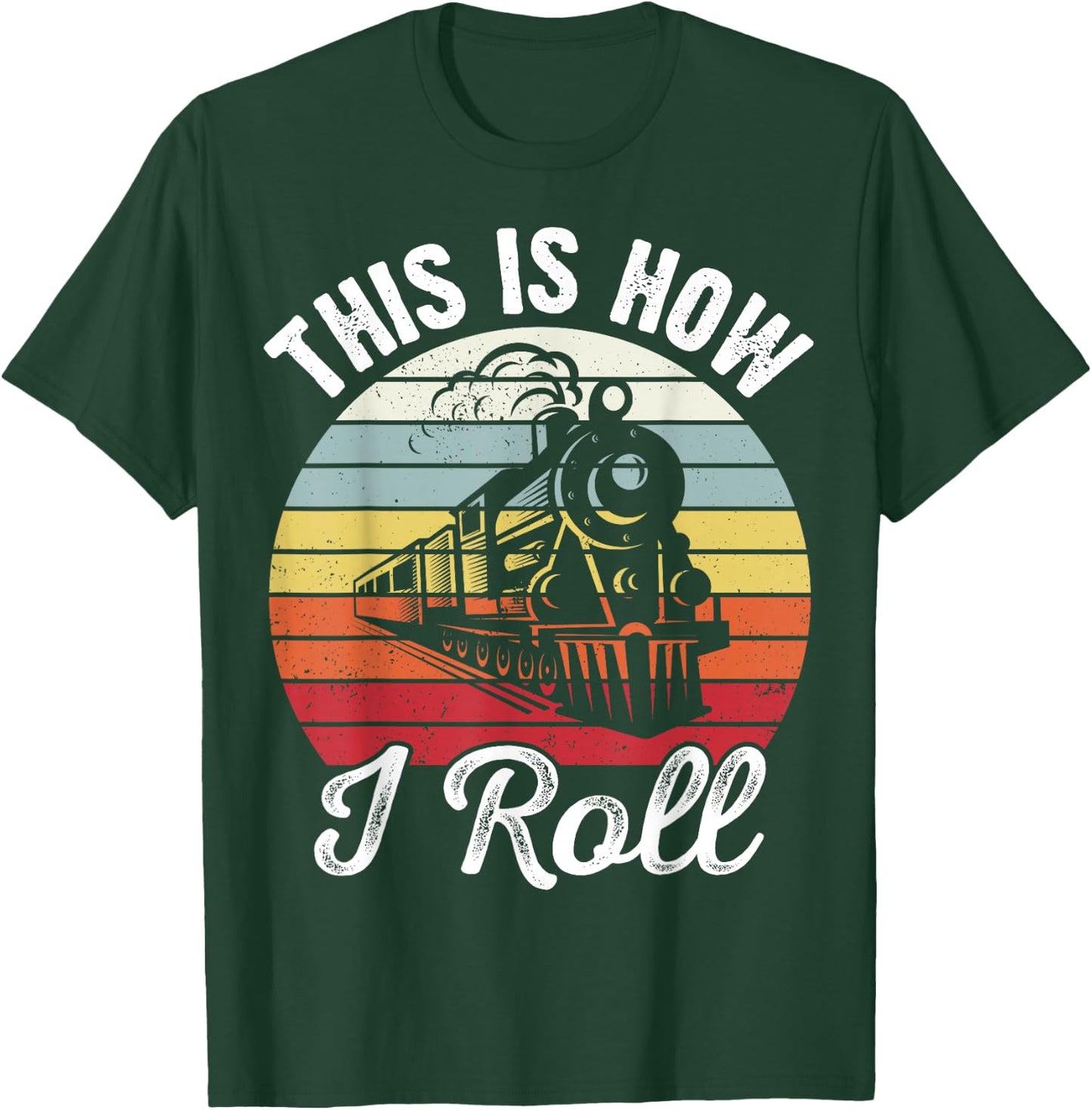 Train Conductor Retro Sunset This Is How I Roll Train T-Shirt - T-Shirt | Forest