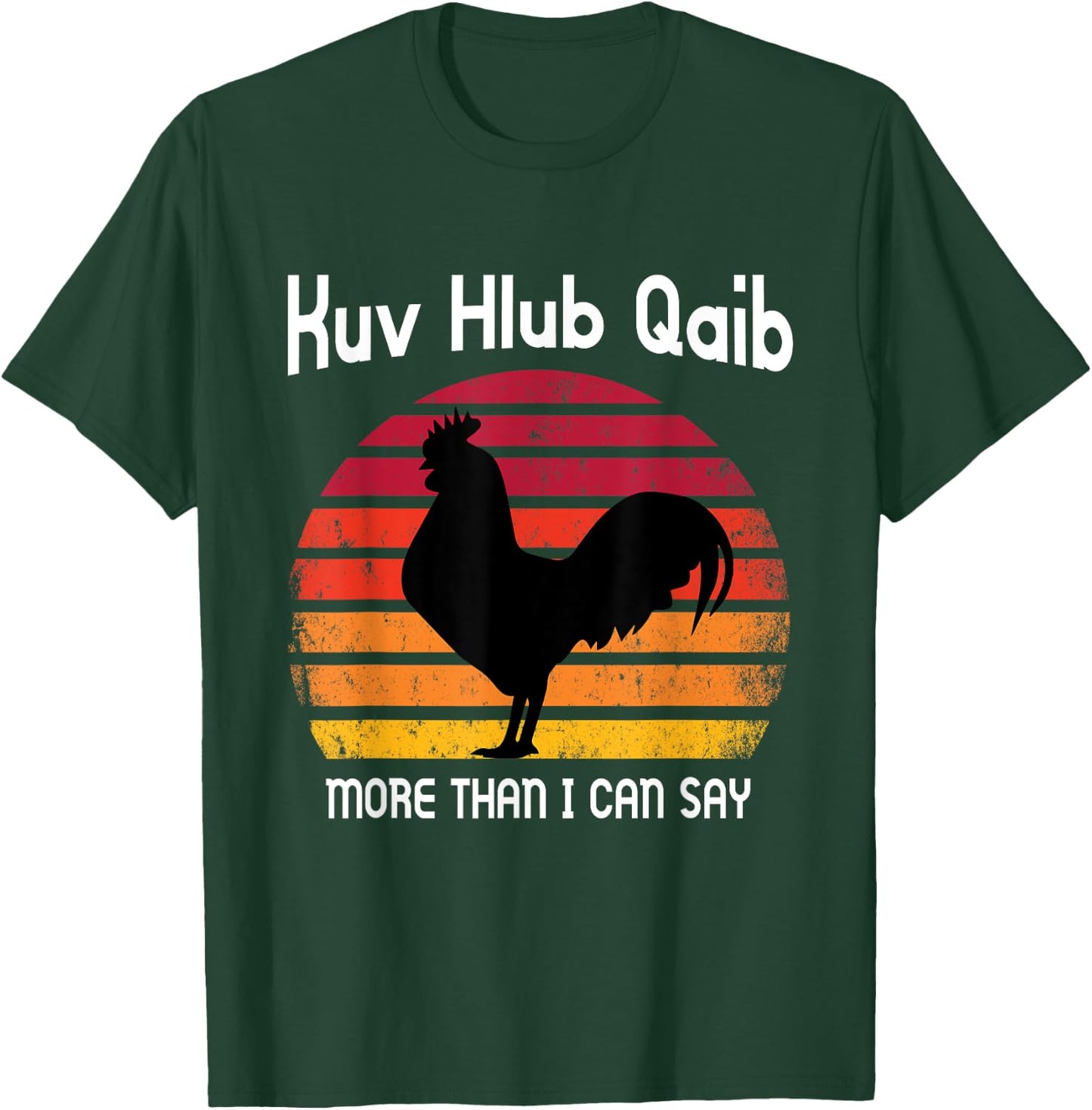 I love Chicken more than I can say Funny Gift T-Shirt - T-Shirt | Forest