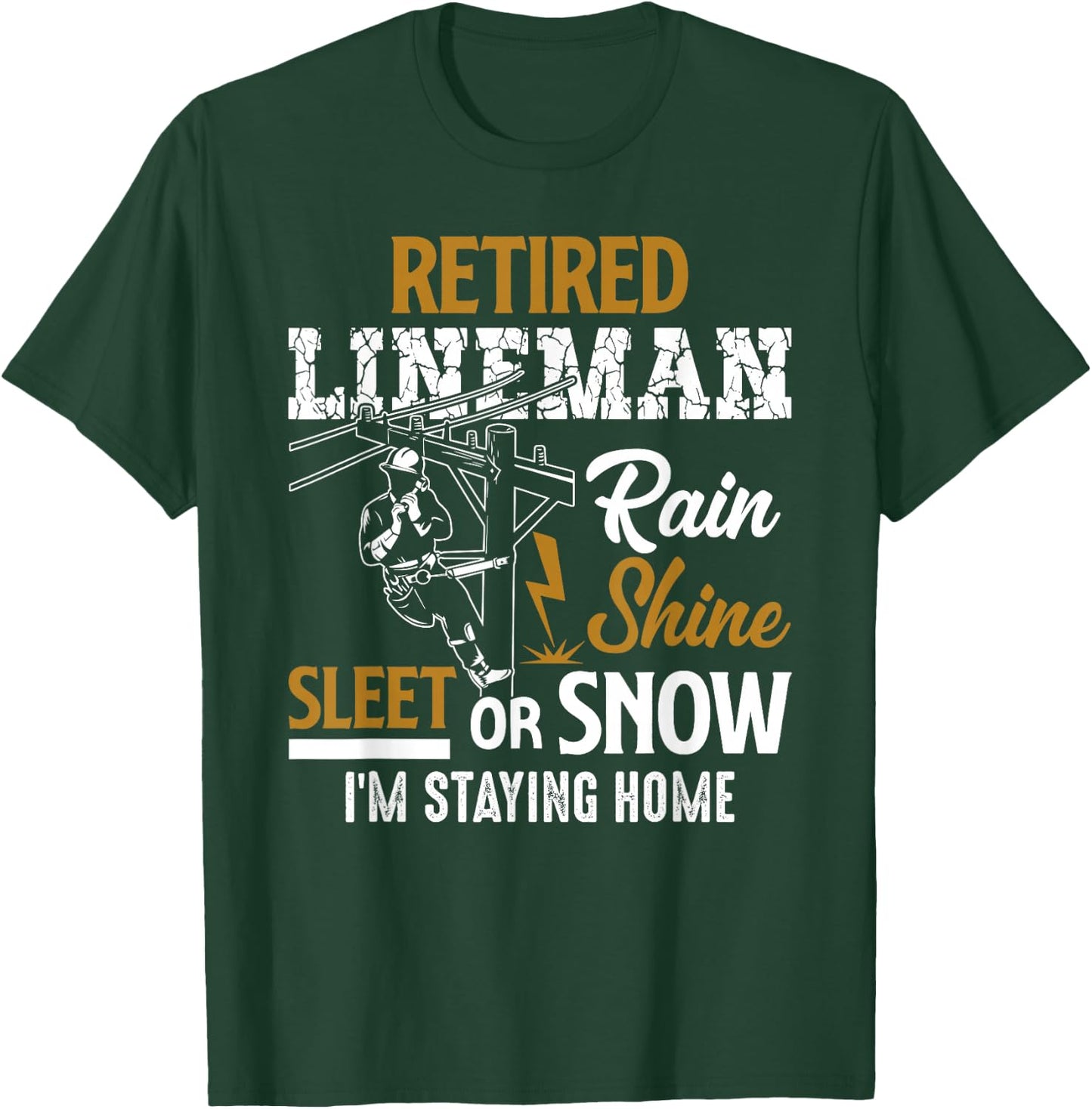Retired Lineman Man Woman Shirt Funny Retirement Gift T-Shirt - T-Shirt | Forest