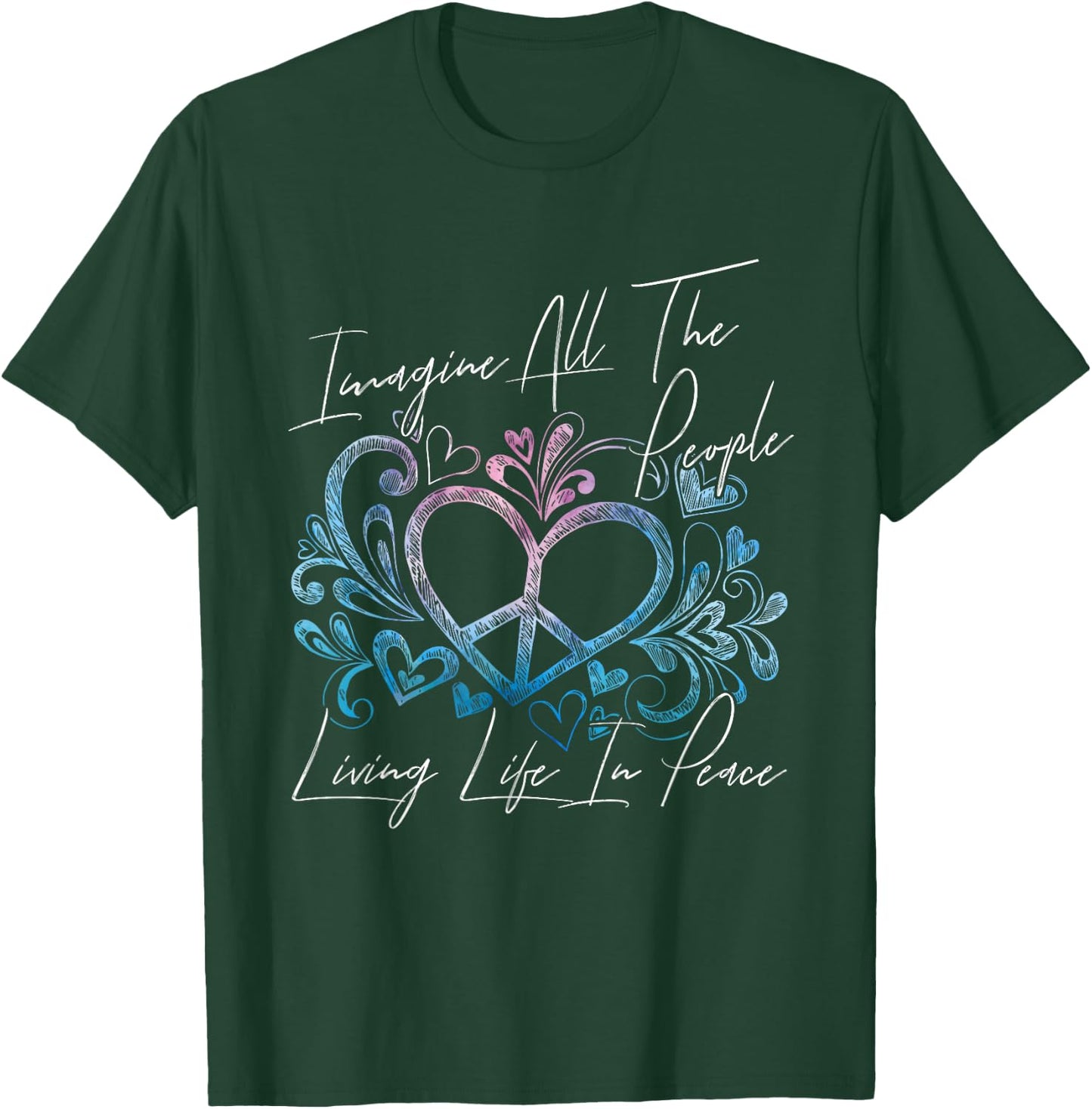 Imagine Hippie People Living Life in Peace and Love Gift T-Shirt - T-Shirt | Forest