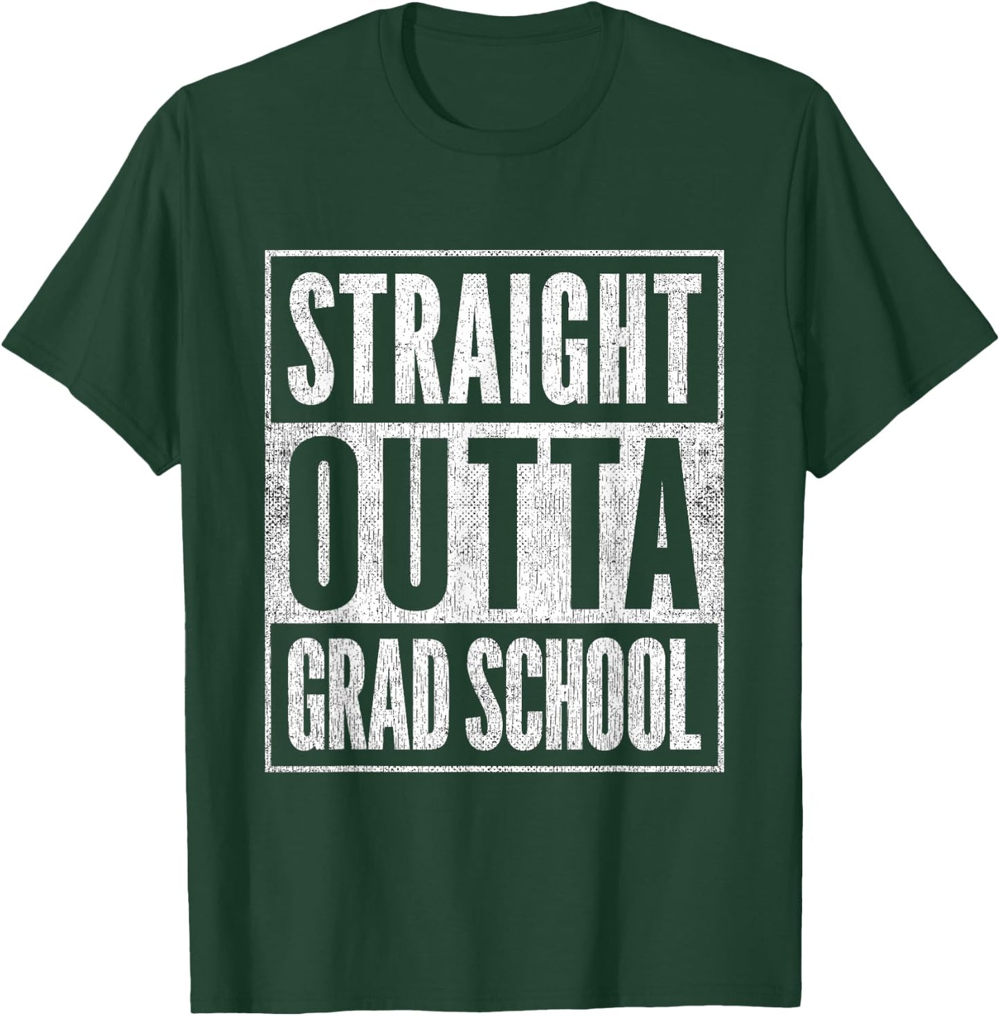 Vintage Academic Graduate Gift Straight Outta Grad School T-Shirt - T-Shirt | Forest
