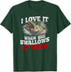 I Love It When She Swallows My Worm - Fisher Lover T-Shirt - T-Shirt | Forest
