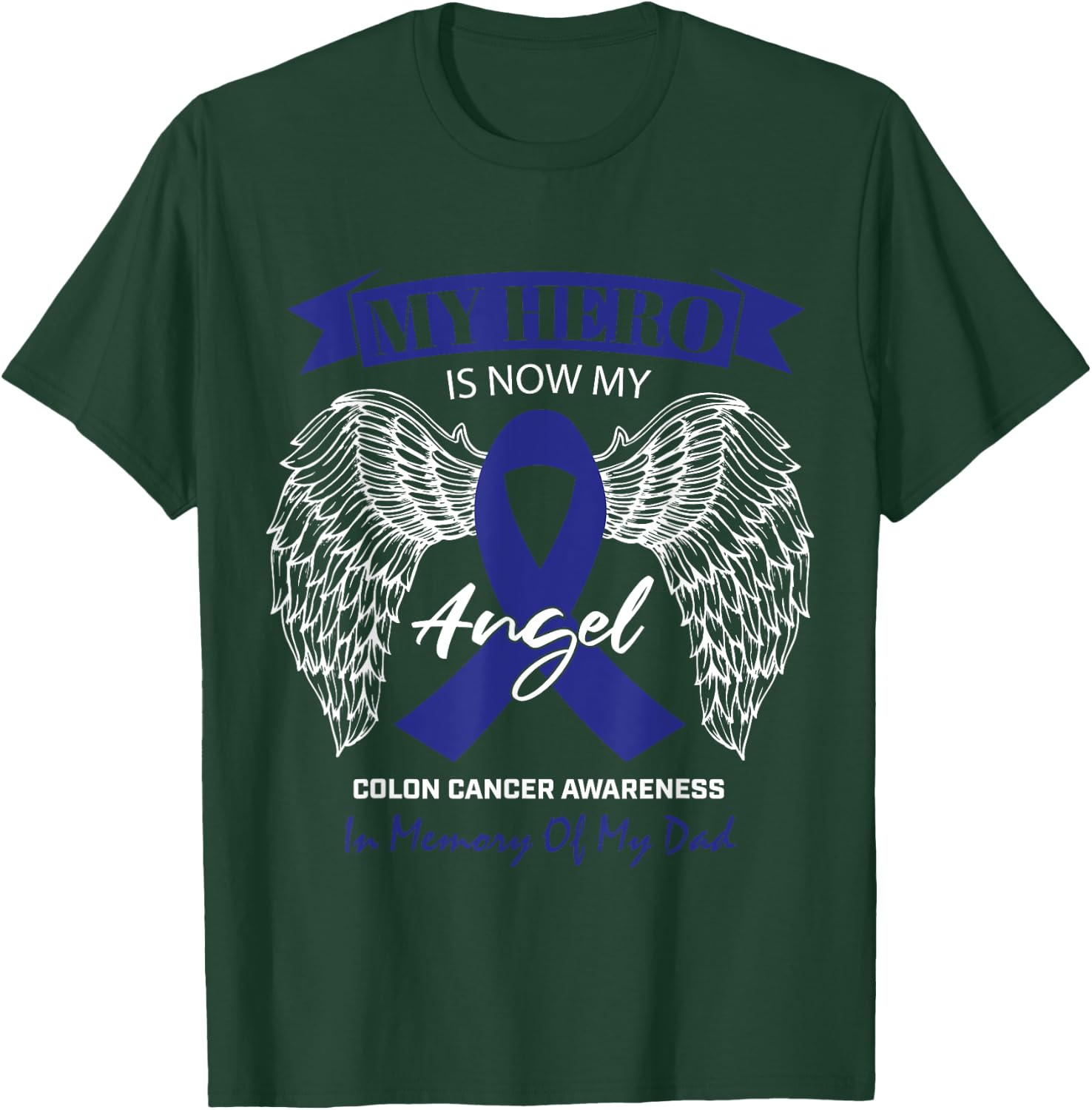 Products Angel In Memory Of My Dad Colon Cancer Awareness T-Shirt - T-Shirt | Forest