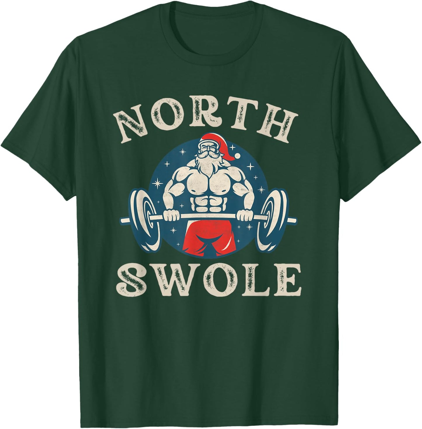 North Swole Funny bodybuilding Santa Christmas gym workout T-Shirt - T-Shirt | Forest
