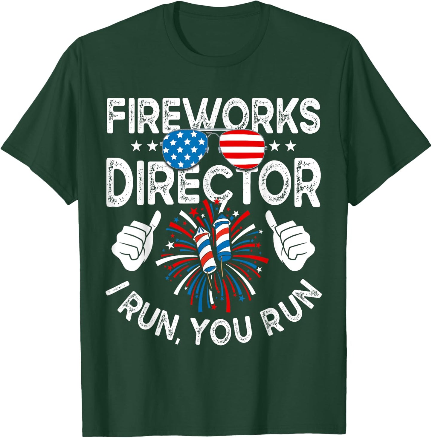 Fireworks Director If I Run You Run Shirt Funny 4th of July Women Kids Men T-Shirt - T-Shirt | Forest