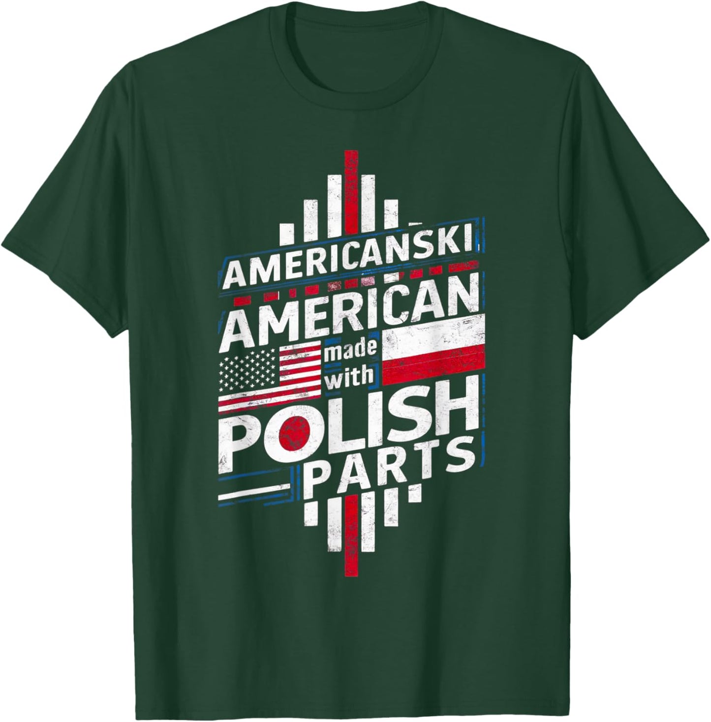 Americanski American Made With Polish Parts Polish Roots T-Shirt - T-Shirt | Forest