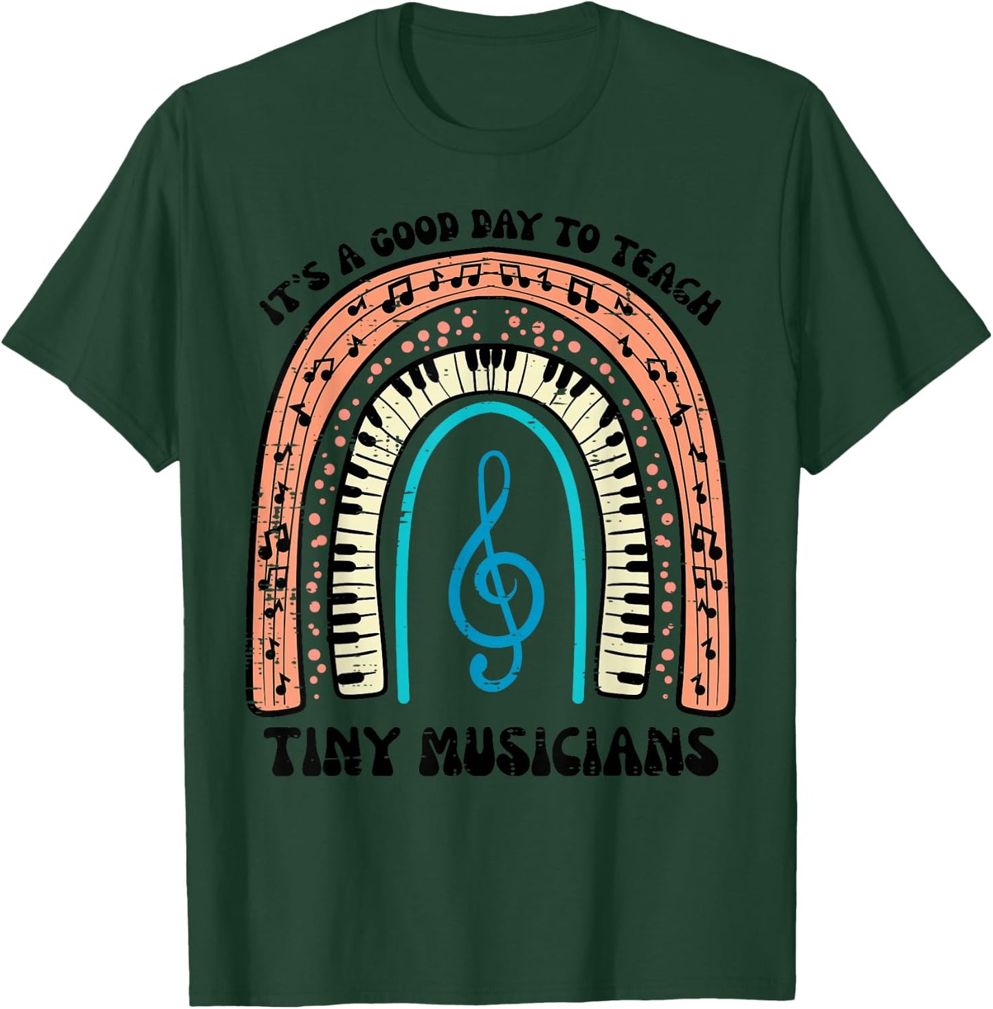 Good Day To Teach Tiny Musicians Piano Music Teacher Women T-Shirt - T-Shirt | Forest