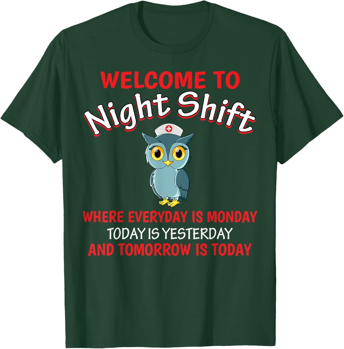 Night Shift Nurse Owls Funny Nursing RN LPN CNA Women T-Shirt - T-Shirt | Forest