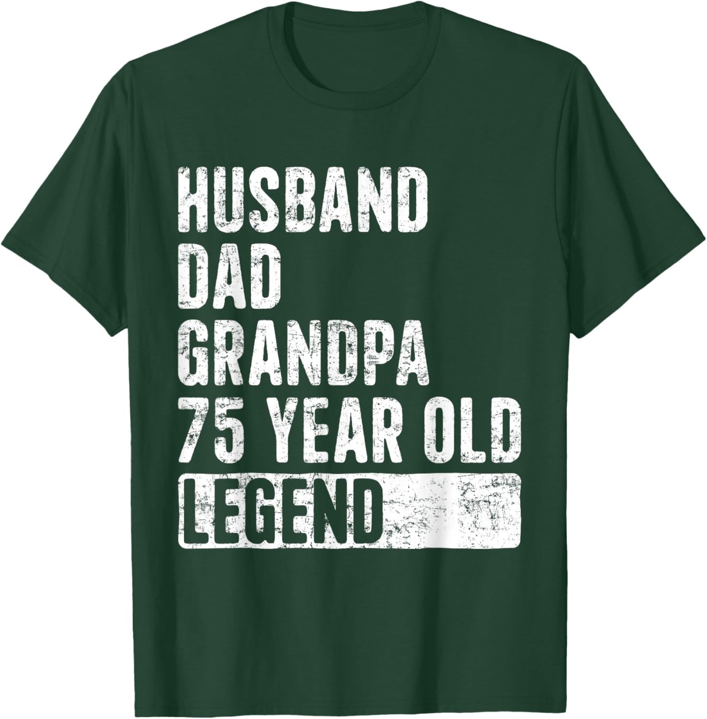 Husband Dad Grandpa 75 Year Old Legend 75th Birthday T-Shirt - T-Shirt | Forest