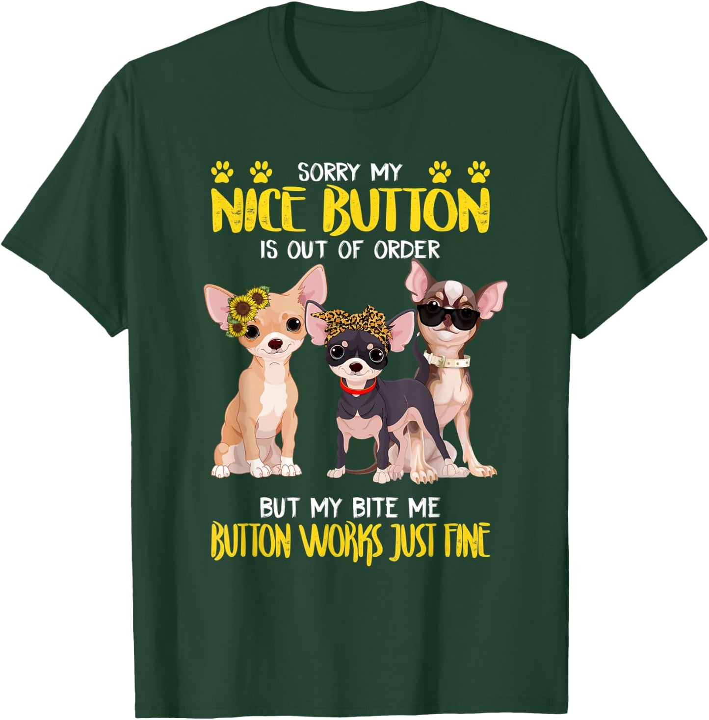 Bite Me Button Works Just Fine Chihuahua Dog Lover Dog Mom Men Women T-Shirt - T-Shirt | Forest