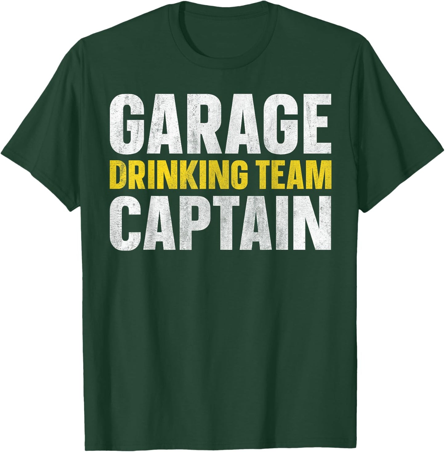 Garage Drinking Team Captain T-Shirt - T-Shirt | Forest